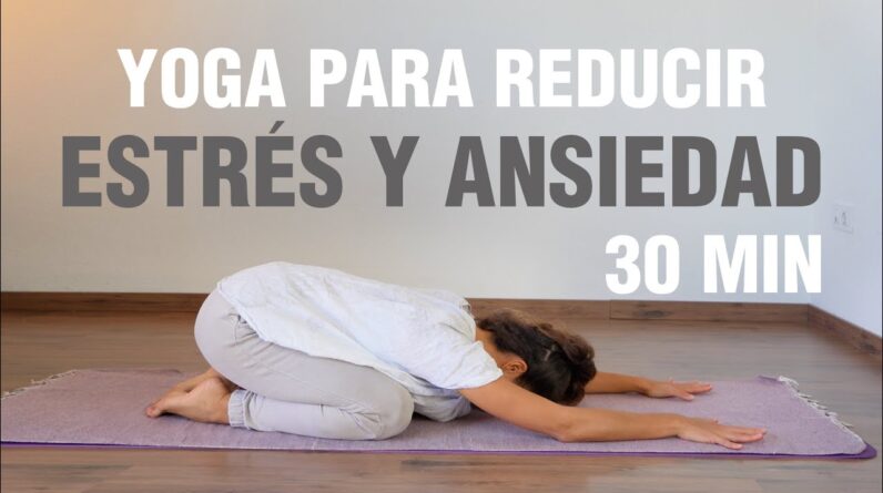 Yoga para estrés y ansiedad- Ideal para calmar el sistema nervioso y reducir el estrés- Anabel Otero