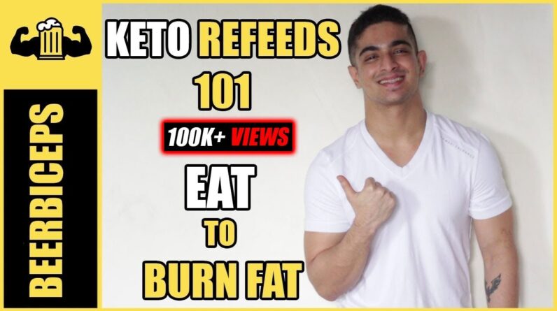 Keto Refeed Day 101 &#8211; Carb Up To Lose Weight | BeerBiceps Ketogenic Diet
