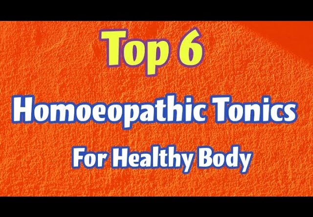 Top 6 Homoeopathic Tonics for Healthy Body