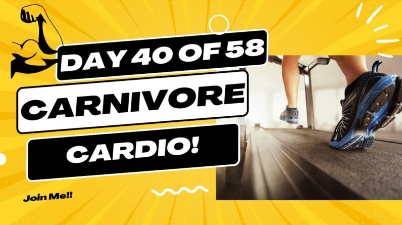 Cardio and Carnivore