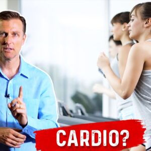 Should I Do Cardio for Weight Loss? – Dr.Berg Talks About Exercise, Cardio and Weight Loss