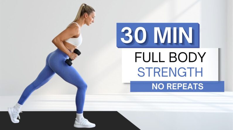 30 min FULL BODY STRENGTH WORKOUT | With Dumbbells (And Without) | No Repeats