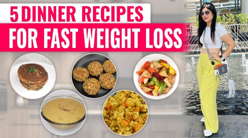 5 Dinner Recipes For Fast Weight Loss In Hindi | High Protein Recipes | Dr Shikha Singh Diet Plan