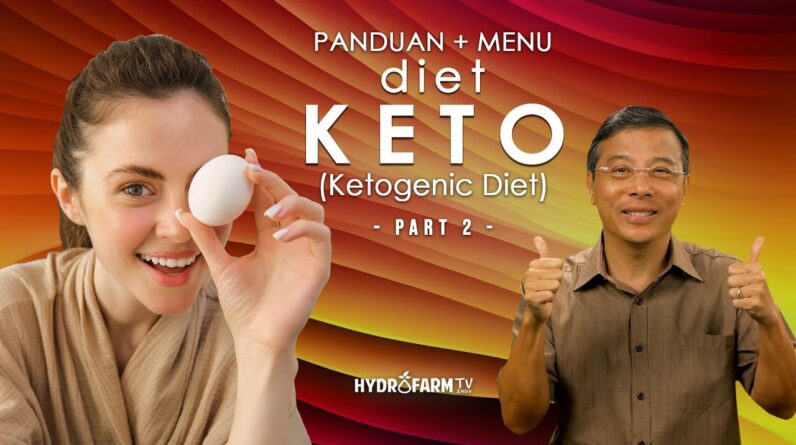 Panduan + Menu DIET KETO (Ketogenic Diet) &#8211; PART 2